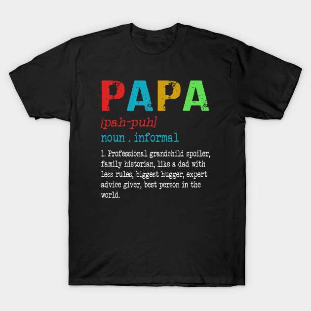 Papa Definition Grandpa Funny Fathers Day Gift T-Shirt by Hanh05